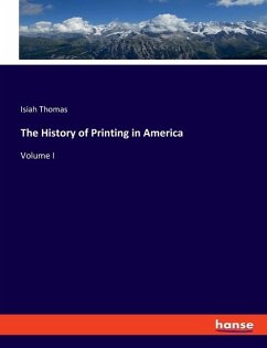 The History of Printing in America - Thomas, Isiah