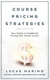 Course Pricing Strategies: Your Guide to Confidently Pricing Your Online Course