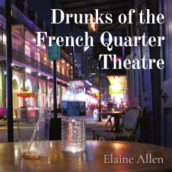 Drunks of the French Quarter Theatre - Allen, Elaine