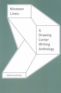 Cover Nineteen Lines: A Drawing Center Writing Anthology