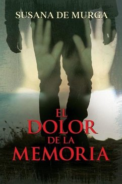 El Dolor de la Memoria - Murga, Susana de