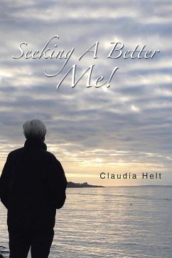 Seeking A Better Me! - Helt, Claudia