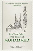Een Ware Schets van Profeet Mohammed &#65018;: Het Volmaakte Model voor de Mensheid