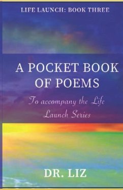 A Pocket Book of Poems: To Accompany The Life Launch Series - Bataille, Liz