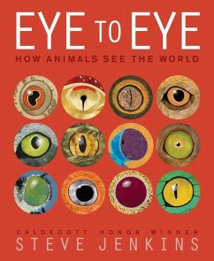 Eye to Eye/How Animals See the World - Jenkins, Steve