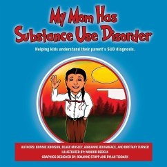 My Mom Has Substance Use Disorder - Johnson, Bonnie