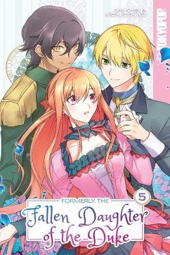 Formerly, the Fallen Daughter of the Duke, Volume 5 - Saki Ichibu