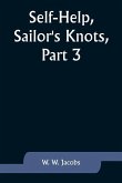 Self-Help, Sailor's Knots, Part 3.