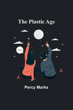 The Plastic Age - Marks, Percy