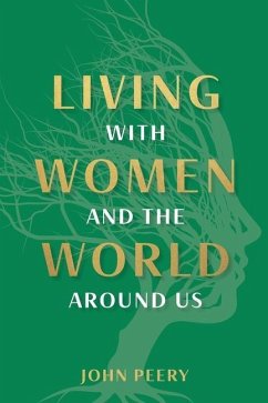 Living With Women and the World Around Us: Poetry - Peery, John