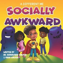 A Different Me: Socially Awkward - Walker, Isaac; Walker, Rashawnda