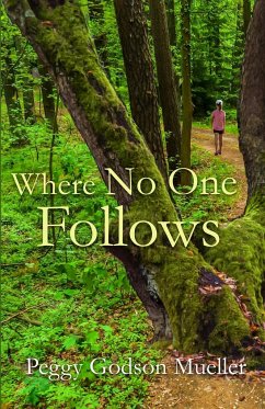 Where No One Follows - Mueller, Peggy Godson