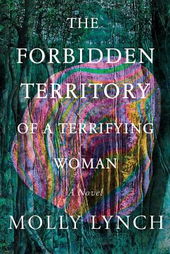 The Forbidden Territory of a Terrifying Woman - Lynch, Molly