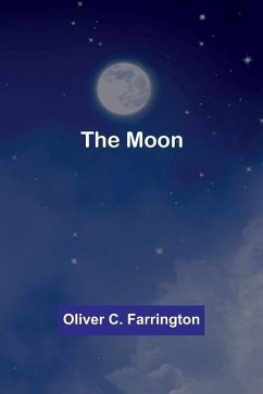 The Moon - Farrington, Oliver C.