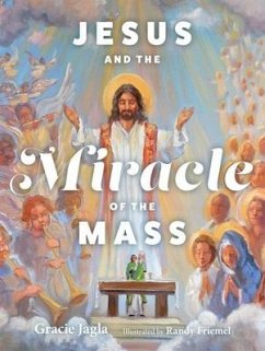 Jesus and the Miracle of the Mass - Jagla, Gracie