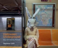 Halloween Underground: New York Subway Portraits - Licht, Seymour