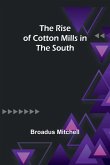 The Rise of Cotton Mills in the South