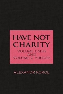 Have Not Charity - Volume 1 - Korol, Alexandr