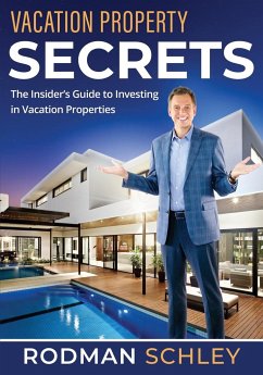 Vacation Property Secrets - Schley, Rodman