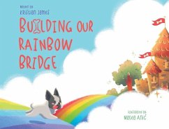 Building Our Rainbow Bridge - James, Kristian