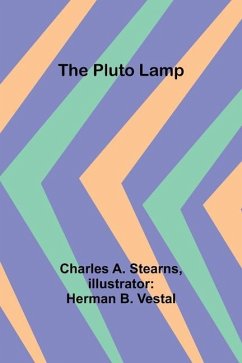 The Pluto Lamp - Stearns, Charles A.