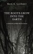 The Roots Grow Into the Earth - Bild 1