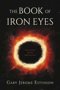 The Book of Iron Eyes - Estenson, Gary Jerome