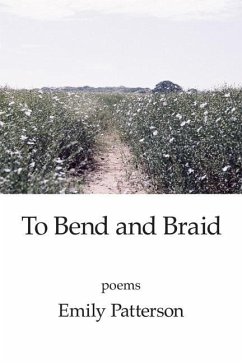 To Bend and Braid - Patterson, Emily