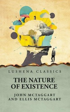 The Nature of Existence Volume 2 - John McTaggart and Ellis McTaggart