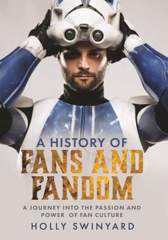 A History of Fans and Fandom - Swinyard, Holly