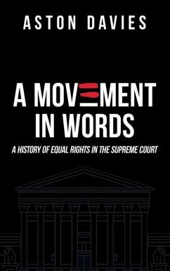 A Movement in Words: A History of Equal Rights in the Supreme Court - Davies, Aston