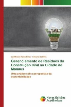 Gerenciamento de Resíduos da Construção Civil na Cidade de Manaus - Pinto, Cynthia de Faria;Silva, Simone da
