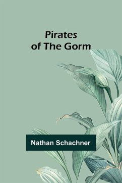 Pirates of the Gorm - Schachner, Nathan