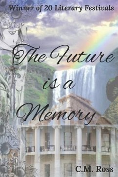 The Future is a Memory - Ross, C. M.