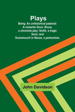 Plays ; Being - Davidson, John