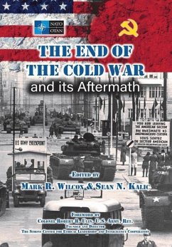 The End of the Cold War and its Aftermath - Wilcox, Mark R.; Kalic, Sean N.