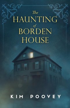 The Haunting of Borden House - Poovey, Kim