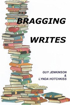 Bragging Writes - Hotchkiss, Lynda; Jenkinson, Guy