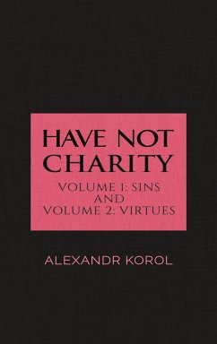 Have Not Charity - Volume 1 - Korol, Alexandr