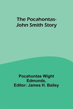 The Pocahontas-John Smith Story - Edmunds, Pocahontas Wight