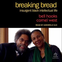 Breaking Bread: Insurgent Black Intellectual Life - West, Cornel; Hooks, Bell