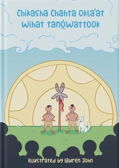 Chikasha Chahta' Oklaat Wihat Tanó̲wattook (the Migration Story of the Chickasaw and Choctaw People) - Chickasaw Press