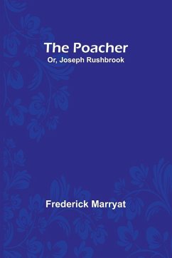 The Poacher; Or, Joseph Rushbrook Cover The Poacher; Or, Joseph Rushbrook