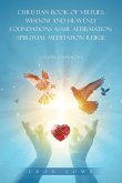 CHRISTIAN BOOK OF VIRTUES, WISDOM AND HEAVENLY FOUNDATIONS ASMR AFFIRMATION SPIRITUAL MEDITATION REIKIE