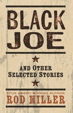 Black Joe and Other Selected Stories - Miller, Rod