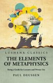 The Elements of Metaphysics Being a Guide for Lectures and Private Use