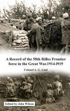 A Record of the 58th Rifles F.F. in the Great War. 1914-1919 - Lind, A G
