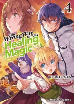 The Wrong Way to Use Healing Magic Volume 4 - Kurokata