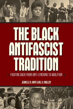 The Black Antifascist Tradition - Hope, Jeanelle K; Mullen, Bill V