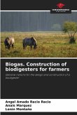 Biogas. Construction of biodigesters for farmers